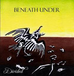 Beneath Under : Divided